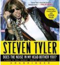 Does the Noise in My Head Bother You? by Steven Tyler AudioBook CD