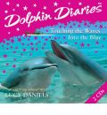 Dolphin Diaries: "Into the Blue" AND "Touching the Waves" v. 1 by Lucy Daniels Audio Book CD