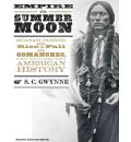 Empire of the Summer Moon by S.C. Gwynne AudioBook CD