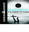 Father Fiction by Donald Miller Audio Book CD