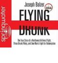 Flying Drunk by Joseph Balzer AudioBook CD