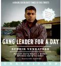 Gang Leader for a Day CD by Sudhir Venkatesh Audio Book CD