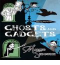 Ghosts and Gadgets by Marcus Sedgwick Audio Book CD