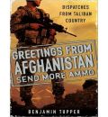 Greetings from Afghanistan, Send More Ammo by Benjamin Tupper Audio Book Mp3-CD