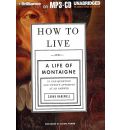 How to Live by Sarah Bakewell AudioBook Mp3-CD