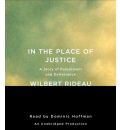 In the Place of Justice by Wilbert Rideau AudioBook CD