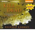 Kill the Dead by Richard Kadrey AudioBook CD
