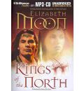Kings of the North by Elizabeth Moon AudioBook Mp3-CD