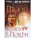 Kings of the North by Elizabeth Moon AudioBook Mp3-CD