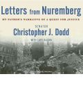 Letters from Nuremberg by Christopher John Dodd Audio Book CD
