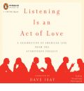 Listening Is an Act of Love by Dave Isay Audio Book CD