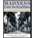 Madness Under the Royal Palms by Laurence Leamer Audio Book CD