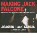 Making Jack Falcone by Joaquin 'Jack' Garcia Audio Book CD