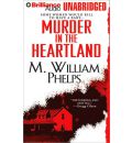 Murder in the Heartland by M William Phelps AudioBook CD