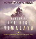 Murder in the High Himalaya by Jonathan Green AudioBook CD