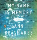 My Name Is Memory by Ann Brashares Audio Book CD