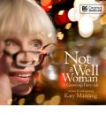 Not a Well Woman by Katy Manning Audio Book CD