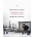 Nothing to Envy by Barbara Demick Audio Book CD