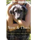 Now & Then by Jacqueline Sheehan AudioBook CD