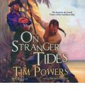 On Stranger Tides by Tim Powers AudioBook CD