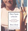 Once Upon a Secret by Mimi Alford Audio Book CD