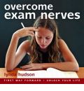 Overcome Exam Nerves by Lynda Hudson AudioBook CD