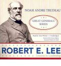 Robert E. Lee by Noah Andre Trudeau AudioBook CD