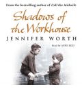 Shadows of the Workhouse by Jennifer Worth Audio Book CD