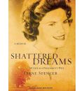 Shattered Dreams by Irene Spencer Audio Book CD