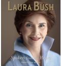 Spoken from the Heart by Laura Bush AudioBook CD