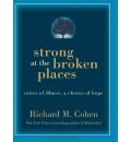 Strong at the Broken Places by Richard M. Cohen AudioBook CD