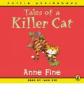 Tales of a Killer Cat by Anne Fine AudioBook CD