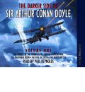 The Darker Side of Sir Arthur Conan Doyle: v. 1 by Sir Arthur Conan Doyle Audio Book CD