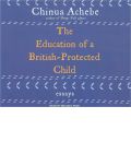 The Education of a British-protected Child by Chinua Achebe AudioBook CD