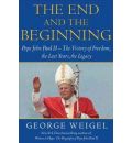 The End and the Beginning by George Weigel Audio Book CD