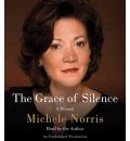 The Grace of Silence by Michele Norris AudioBook CD