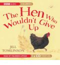 The Hen Who Wouldn't Give Up by Jill Tomlinson AudioBook CD