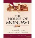 The House of Mondavi by Julia Flynn Siler Audio Book CD