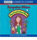 The Illustrated Mum: Complete & Unabridged by Jacqueline Wilson Audio Book CD