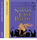 The Last Battle: Complete & Unabridged by C. S. Lewis Audio Book CD