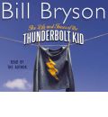 The Life and Times of the Thunderbolt Kid by Bill Bryson Audio Book CD