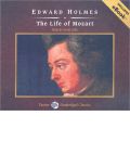 The Life of Mozart by Edward Holmes Audio Book CD