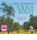 The Olive Route by Carol Drinkwater Audio Book CD