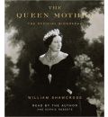 The Queen Mother by William Shawcross AudioBook CD