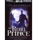 The Rebel Prince by Celine Kiernan AudioBook Mp3-CD