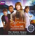 The Sarah Jane Adventures: The Shadow People by Scott Handcock Audio Book CD