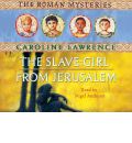 The Slave-girl from Jerusalem by Caroline Lawrence AudioBook CD