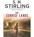 The Sunrise Lands by S. M. Stirling AudioBook CD