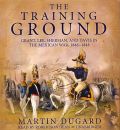 The Training Ground by Martin Dugard Audio Book CD