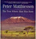 The Tree Where Man Was Born by Peter Matthiessen Audio Book CD